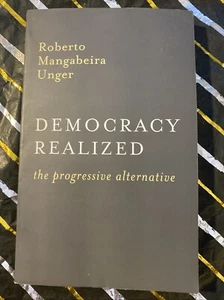 Democracy Realized: The Progressive Alternative by Unger, Roberto Mangabeira - Imagen 1 de 6
