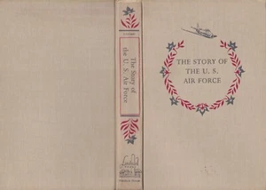 LANDMARK SERIES - THE STORY OF THE U. S. AIR FORCE, HARDCOVER, 1959, 1st EDITION - Picture 1 of 7