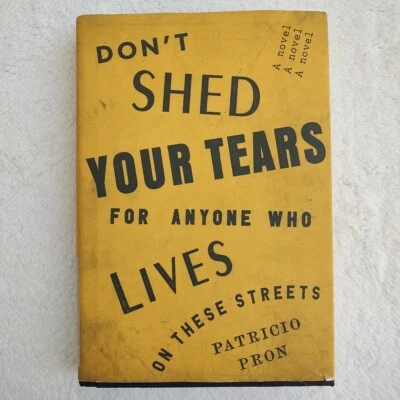 Don't Shed Your Tears for Anyone Who Lives on These Streets HARDBACK Book NEW Foto 1 de 4