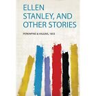 Ellen Stanley, and Other Stories by Not Available (Pape - Paperback NEW Not Avai