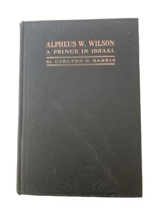 Carlton Danner Harris / Alpheus W Wilson A Prince in Israel Vintage Book Antique - Picture 1 of 9