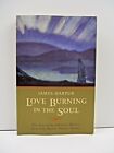 Love Burning in the Soul: The Story of the Christian Mystics, from Saint Paul 