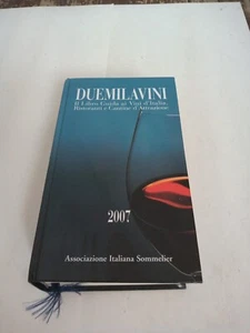 DUEMILAVINI 2007 BIBENDA EDITORE ASSOCIAZIONE ITALIANA SOMMELIER - Foto 1 di 1