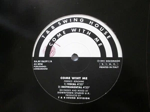 T & B Swing House 12" Come With Me 1991 VG++ Electro Italo House b18 - Imagen 1 de 3