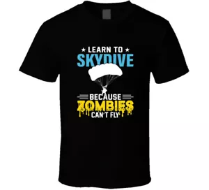 T-Shirt Fallschirmspringen lernen, weil Zombies nicht fliegen können lustig Geschenk - Bild 1 von 3
