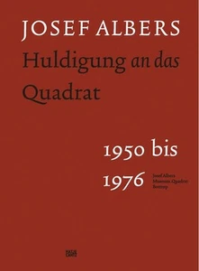 Josef Albers Huldigung an das Quadrat 1950 bis 1976. Ein Beitrag zur Kunst des z - Bild 1 von 1