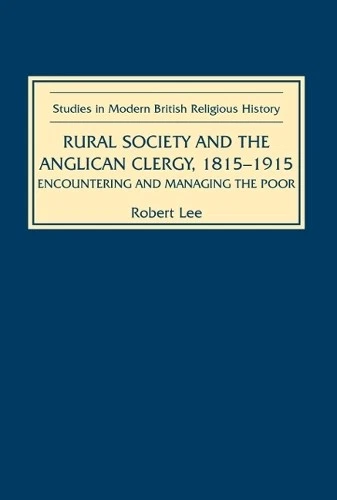 Robert Lee Rural Society and the Anglican Clergy, 1815-19 (Hardback) (US IMPORT) - Image 1 of 1