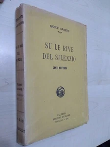 Giosuè Sparito SU LE RIVE DEL SILENZIO Canti notturni 1^ediz. Palermo 1936 - Foto 1 di 2