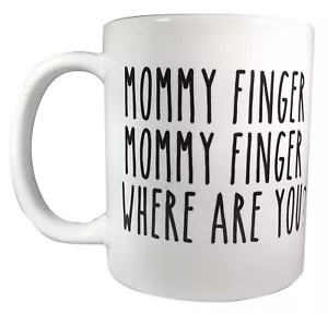 Tazza da caffè Mommy Finger Mommy Finger - Dove sei - 11 once - Foto 1 di 1