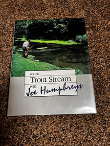 On The Trout Stream With Joe Humphreys Hardcover Book like new - Picture 1 of 2