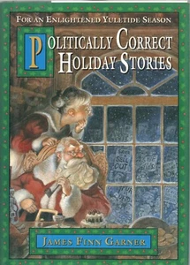 POLITICALLY CORRECT HOLIDAY STORIES by JAMES FINN GARNER MacMillan 1995 1st HC - Imagen 1 de 1