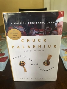 Chuck Palahniuk - Fugitives and Refugees - A Walk in Portland Oregon 1st Ed 2003 - Picture 1 of 7