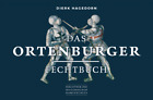Hagedorn: Das Ortenburger Fechtbuch (Buch Schwertkampf Zweikampf Mittelalter NEU
