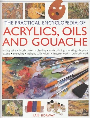 MASTERING THE ART OF OILS ACRYLICS AND GOUACHE (Brand New) - Image 1 of 2