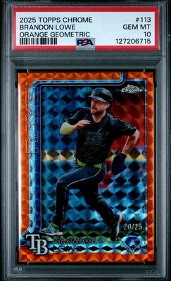 2025 Topps Chrome Brandon Lowe #113 Orange Geo /25 Tampa Bay Rays PSA 10 Pop 1 - Image 1 of 2