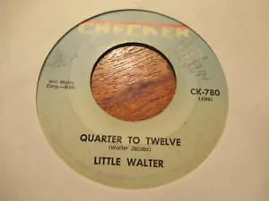 LITTLE WALTER BLUES WITH A FEELING /QUARTER TO TWELVE 45 7" BLUES - Picture 1 of 2