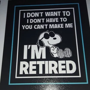 Imán PEANUTS Snoopy I'm Retired You Can't Make Me - Imagen 1 de 1