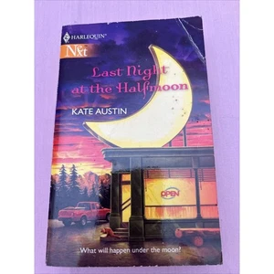 Harlequin Next: Last Night at The Half Moon by Kate Austin 2007 Paperback - Picture 1 of 10