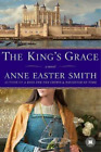 Anne Easter Smith The King's Grace (Paperback)