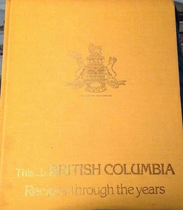 Vintage Cookbook This is British Columbia- Recipes Through the Years Photographs - Imagen 1 de 9