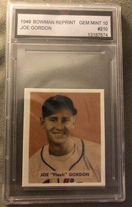 1988 Joe “Flash” Gordon “1949 Bowman Reprint” #210 Graded FGS 10 Indians Yankees