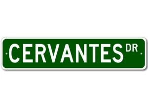 Cervantes Drive Street Sign Personalized Custom Last Name Metal Sign - Aluminum - Picture 1 of 1