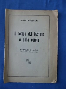 MUSSOLINI-IL TEMPO DEL BASTONE E DELLA CAROTA-STORIA DI UN ANNO-1942/1943 - Imagen 1 de 3