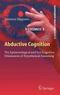 Abductive Cognition: The Epistemological and Ec. Magnani<|