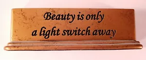 Vintage Solid Metal Desk Top Sign Beauty Is Only A Light Switch Away 6.25"x1"x2" - Picture 1 of 7