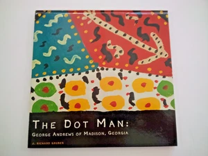 The Dot Man: George Andrews of Madison, Georgia. 1994 HC exhibition catalog - Bild 1 von 4