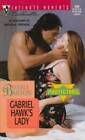 Gabriel Hawks Lady (The Protectors) (Silhouette Intimate Moments N - GOOD
