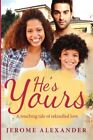 He's Yours, Paperback by Alexander, Jerome, Like New Used, Free shipping in t...
