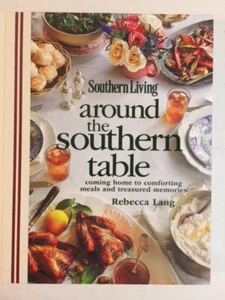 Southern Living Around the Southern Table - Brand New + FREE BONUS GIFT!! - Picture 1 of 3