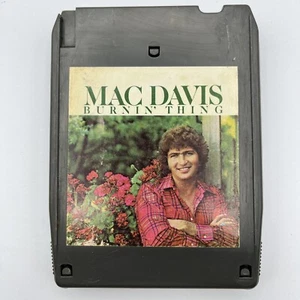 Mac Davis - Burnin' Thing - Restored Quad 8 Track Tape - New Pad & Splice - Imagen 1 de 6