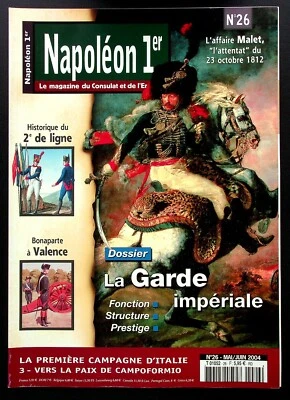 NAPOLEON 1er LE MAGAZINE DU CONSULAT ET DE L'EMPIRE N° 26 / LA GARDE IMPERIALE - Photo 1/2