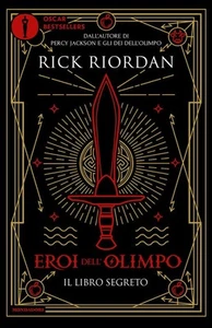 Il Libro Segreto. Eroi Dell'olimpo Rick Riordan Mondadori 2024 - Foto 1 di 1