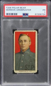 1909 T206 Polar Bear Herman Armbruster PSA 1 PR