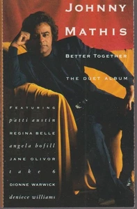 JOHNNY MATHIS CASSETTE TAPE: "BETTER TOGETHER: THE DUET ALBUM" 1991 - Picture 1 of 5
