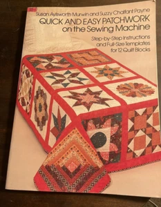 Quick and Easy Patchwork on the Sewing Machine Quilts Quilting Murwin Payne - Foto 1 di 6