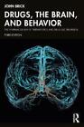 John Brick Drugs, the Brain, and Behavior (Paperback) (US IMPORT)
