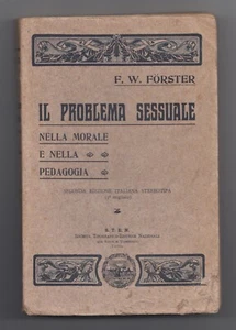 Il problema sessuale nella morale enella pedagogia Forster STEN 2°ed 1910 - Imagen 1 de 1