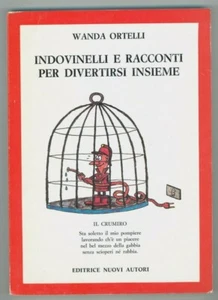 "INDOVINELLI e RACCONTI PER DIVERTIRSI INSIEME" Wanda Ortelli, nuovi autori 1986 - Picture 1 of 1
