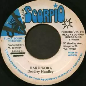 Deadly Headley* - Hard Work 7" Vinyl Schallplatte 16975