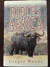 Rifles of Africa : Practical Advice on - Hardcover, by Gregor Woods - Very Good