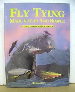Fly Tying Made Clear and Simple Skip Morris Signed Limited Edition 1992 HB/DJ - Bild 1 von 2