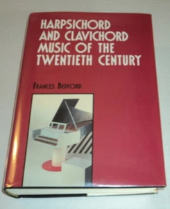 HARPSICHORD & CLAVICHORD MUSIC OF THE 20th CENTURY by BEDFORD - TRUE 1ST ED 1993 - Picture 1 of 5