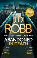 Abandoned IN Death: An Eve Dallas Thriller (IN Death 54) Von Robb, J.D Neu Boo