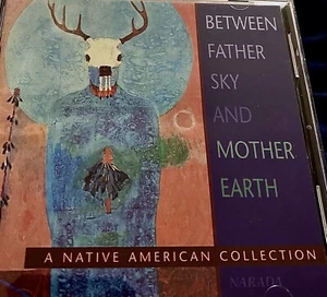 BETWEEN FATHER SKY AND MOTHER EARTH - NARADA Native American Collection Series - Picture 1 of 2