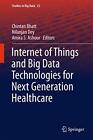 Internet of Things and Big Data Technologies for Nex...