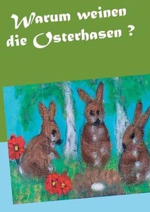 Warum weinen die Osterhasen ? by Gisela Paprotny (German) Paperback Book - Picture 1 of 1